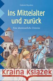 Ins Mittelalter und zurück, Schulausgabe Beyerlein, Gabriele 9783867601757 Hase und Igel - książka