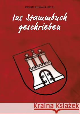 Ins Stammbuch Geschrieben Neumann, Michael 9783868509472 Tredition - książka