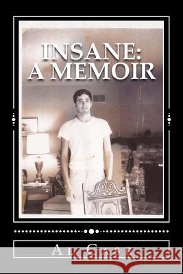 Insane: A Memoir Al Case 9781974367825 Createspace Independent Publishing Platform - książka