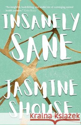 Insanely Sane Jasmine Shouse   9781945060632 Motina Books - książka