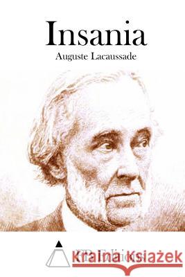 Insania Auguste Lacaussade Fb Editions 9781511654432 Createspace - książka