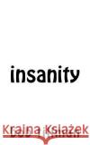 insanity Tillman, Bob 9780692599747 Bob Tillman