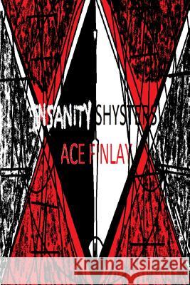 Insanity Shysters Ace Finlay 9780359136360 Lulu.com - książka