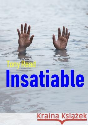 Insatiable Tony Read 9780244462147 Lulu.com - książka