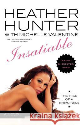 Insatiable Heather Hunter Michelle Valentine 9780312380694 St. Martin's Griffin - książka