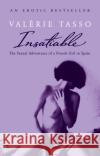 Insatiable : The Erotic Adventures Of A French Girl In Spain Valerie Tasso 9780552772723 TRANSWORLD PUBLISHERS LTD