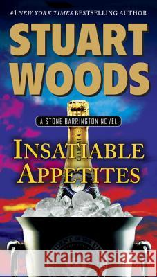 Insatiable Appetites Woods, Stuart 9780451473097 Signet Book - książka