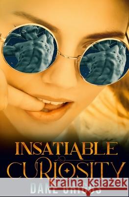 Insatiable Curiosity: A SciFi Alien Romance Dane Griggs 9781697594614 Independently Published - książka