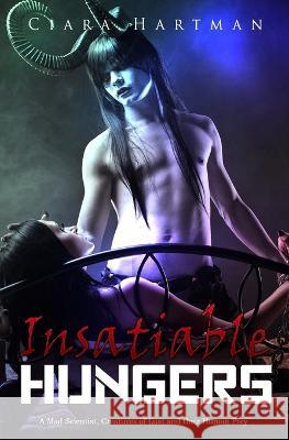 Insatiable Hungers Ciara Hartman 9798371622631 Independently Published - książka