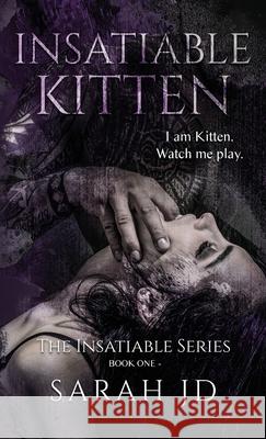 Insatiable Kitten: A Dark Reverse Harem Romance Sarah Jd 9780975631263 Sj Duncan - książka