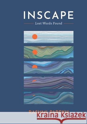 Inscape - Lost Words Found Rashmi Parekh 9789355267801 Rashmi Parekh - książka