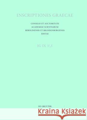 Inscriptiones Locridis orientalis. Pars.1/5 : Fasc. 5. Inscriptiones Locridis orientalis  9783110262001 Gruyter - książka