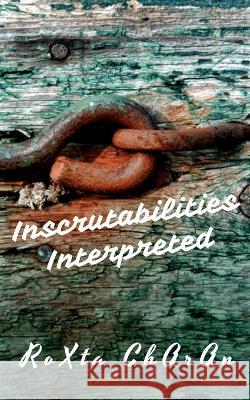 Inscrutabilities Interpreted Roxta Charan   9781685384258 Notion Press - książka