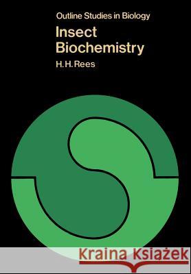 Insect Biochemistry H. H. Rees 9780412131301 Chapman & Hall - książka