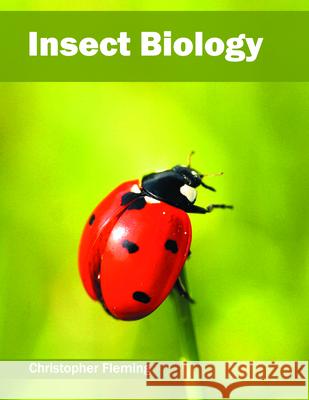 Insect Biology Christopher Fleming 9781682860663 Syrawood Publishing House - książka