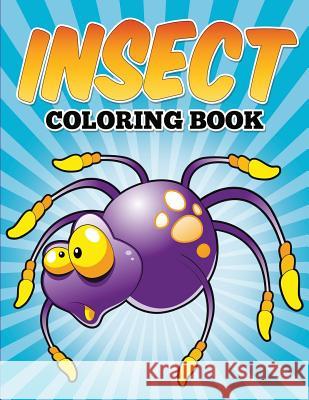 Insect Coloring Book Bowe Packer 9781514712900 Createspace - książka