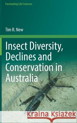 Insect Diversity, Declines and Conservation in Australia Tim R. New 9783030901332 Springer - książka