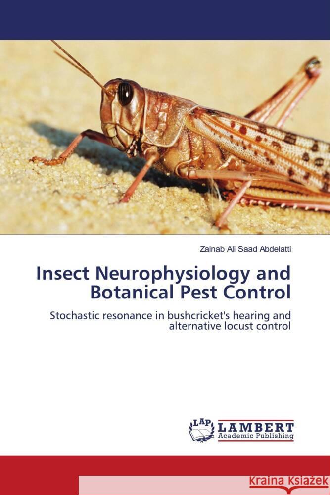 Insect Neurophysiology and Botanical Pest Control Abdelatti, Zainab Ali Saad 9786204204963 LAP Lambert Academic Publishing - książka