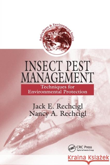 Insect Pest Management: Techniques for Environmental Protection Jack E. Rechcigl Nancy A. Rechcigl 9780367399375 CRC Press - książka