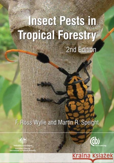 Insect Pests in Tropical Forestry F. R. Wylie M. R. Speight 9781845936358 CABI Publishing - książka
