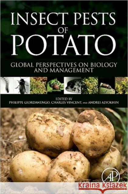 Insect Pests of Potato: Global Perspectives on Biology and Management Alyokhin, Andrei 9780123868954 ACADEMIC PRESS - książka