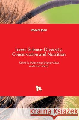 Insect Science: Diversity, Conservation and Nutrition Mohammad Manjur Shah Umar Sharif 9781789234541 Intechopen - książka