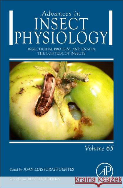 Insecticidal Proteins and RNAi in the Control of Insects  9780323954662 Elsevier Science & Technology - książka