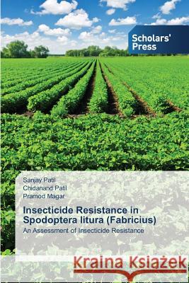 Insecticide Resistance in Spodoptera litura (Fabricius) Patil, Sanjay 9783639715927 Scholars' Press - książka