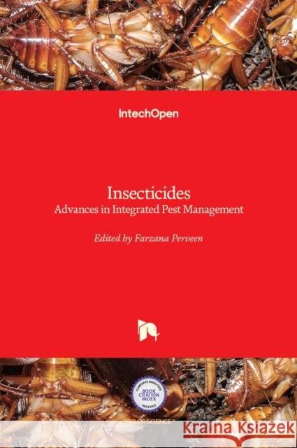 Insecticides: Advances in Integrated Pest Management Farzana Khan Perveen 9789533077802 Intechopen - książka