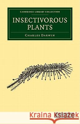 Insectivorous Plants Charles Darwin 9781108004848 CAMBRIDGE UNIVERSITY PRESS - książka