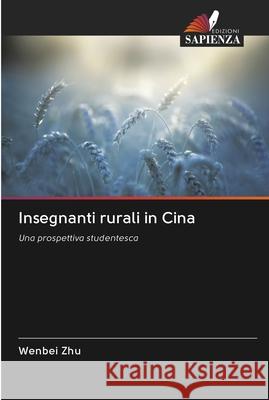 Insegnanti rurali in Cina Wenbei Zhu 9786202698238 Edizioni Sapienza - książka