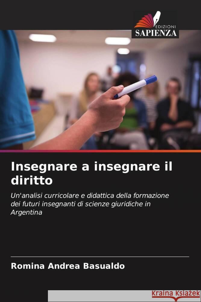 Insegnare a insegnare il diritto Basualdo, Romina Andrea 9786205569924 Edizioni Sapienza - książka