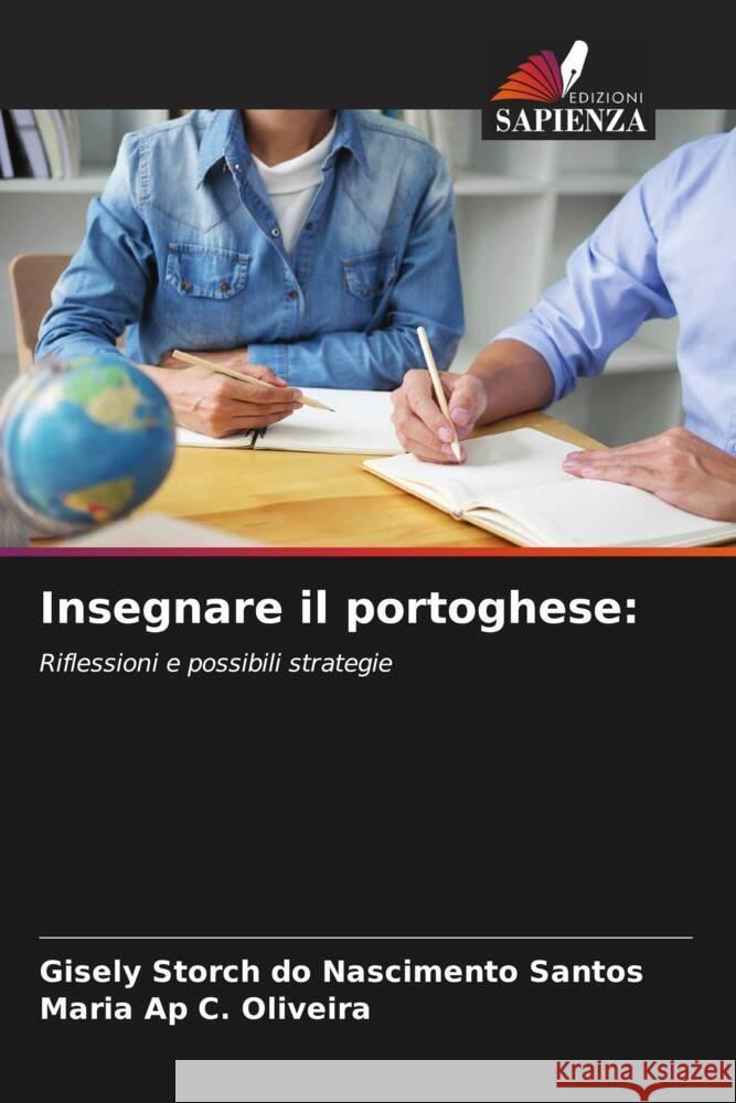 Insegnare il portoghese: Storch do Nascimento Santos, Gisely, C. Oliveira, Maria Ap 9786208342470 Edizioni Sapienza - książka