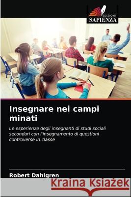 Insegnare nei campi minati Dahlgren, Robert 9786203272437 Edizioni Sapienza - książka