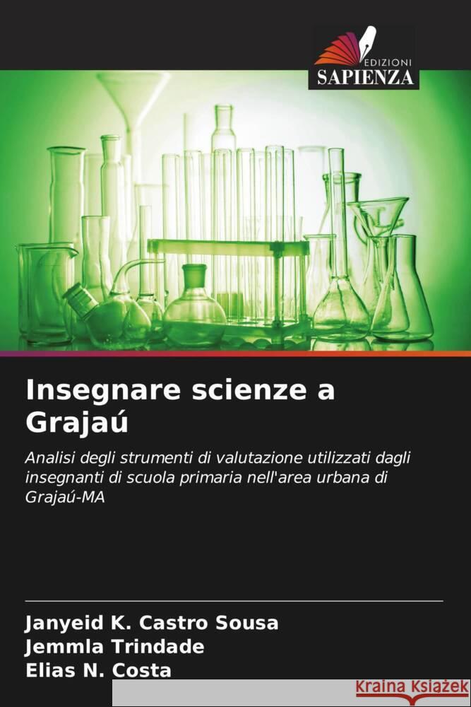 Insegnare scienze a Graja? Janyeid K. Castr Jemmla Trindade Elias N. Costa 9786208276928 Edizioni Sapienza - książka