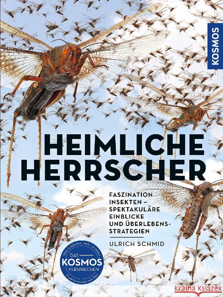 Insekten - Heimliche Herrscher Schmid, Ulrich 9783440176085 Kosmos (Franckh-Kosmos) - książka