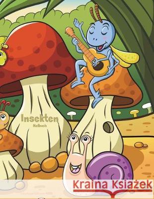 Insekten-Malbuch 1 Nick Snels 9781723164897 Createspace Independent Publishing Platform - książka