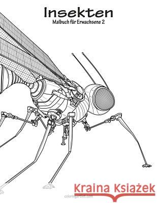 Insektenmalbuch für Erwachsene 2 Nick Snels 9781987780598 Createspace Independent Publishing Platform - książka