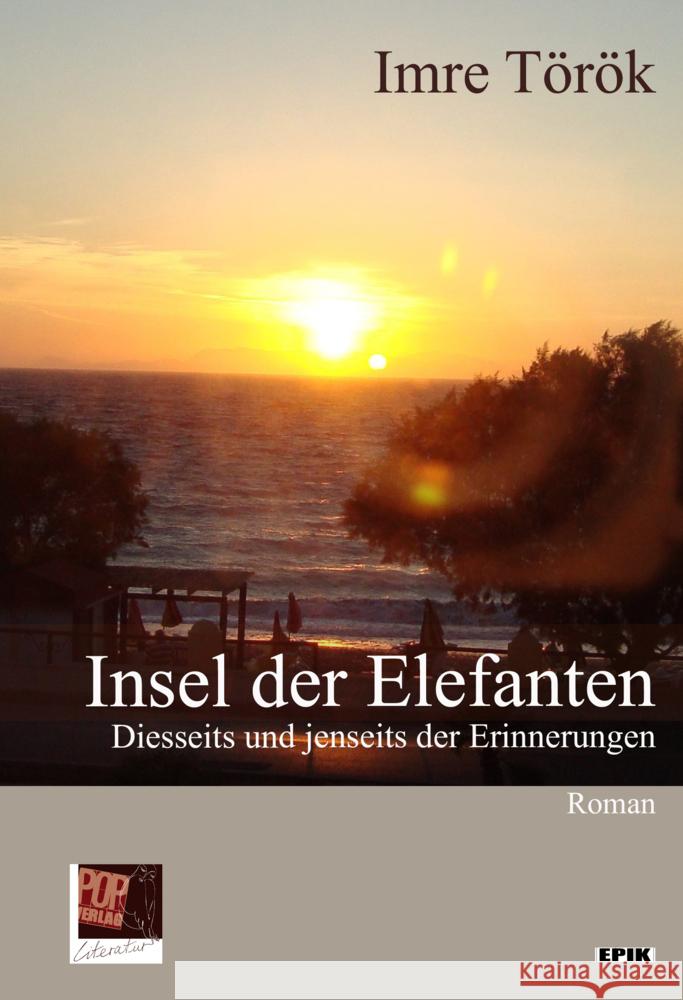 Insel der Elefanten. Diesseits und jenseits der Erinnerungen. Török, Imre 9783863563820 POP Verlag - książka