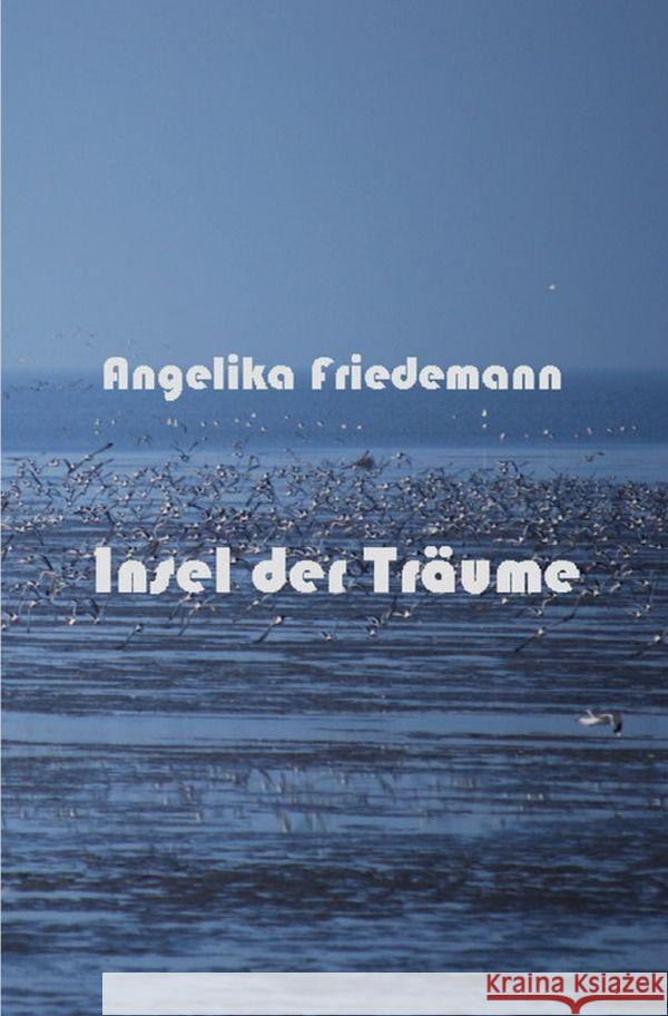Insel der Träume Friedemann, Angelika 9783758418075 epubli - książka