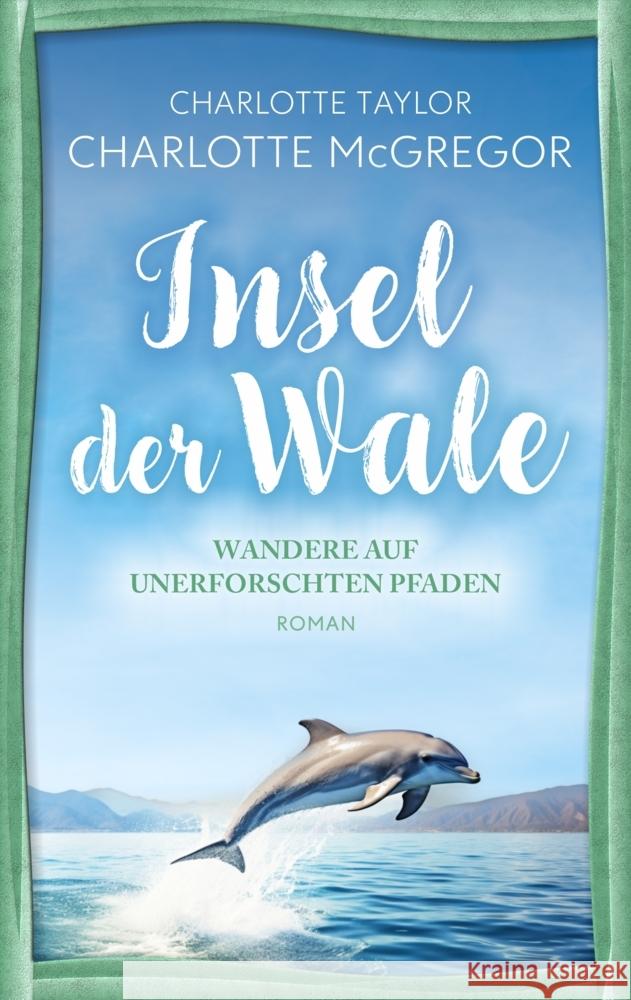 Insel der Wale - Wandere auf unerforschten Pfaden McGregor, Charlotte, Taylor, Charlotte 9783910843073 Autorinnen-WG - książka