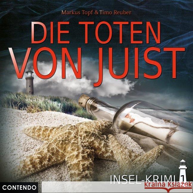 Insel-Krimi - Die Toten von Juist, 1 Audio-CD : Hörspiel Topf, Markus; Reuber, Timo 9783945757512 Contendo - książka