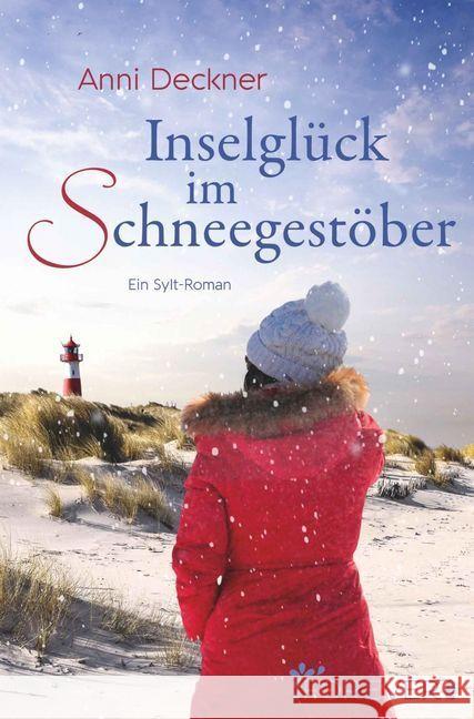 Inselglück im Schneegestöber : Ein Sylt-Roman Deckner, Anni 9783958185296 Forever - książka