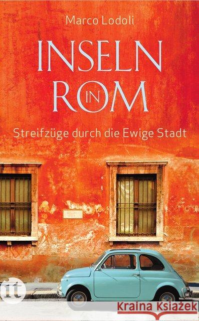 Inseln in Rom : Streifzüge durch die Ewige Stadt Lodoli, Marco 9783458359135 Insel Verlag - książka