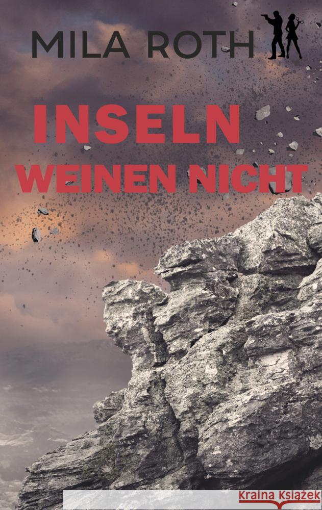 Inseln weinen nicht Roth, Mila 9783967119602 Petra Schier - książka