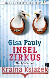 Inselzirkus : Ein Sylt-Krimi. Originalausgabe Pauly, Gisa 9783492264501 Piper - książka