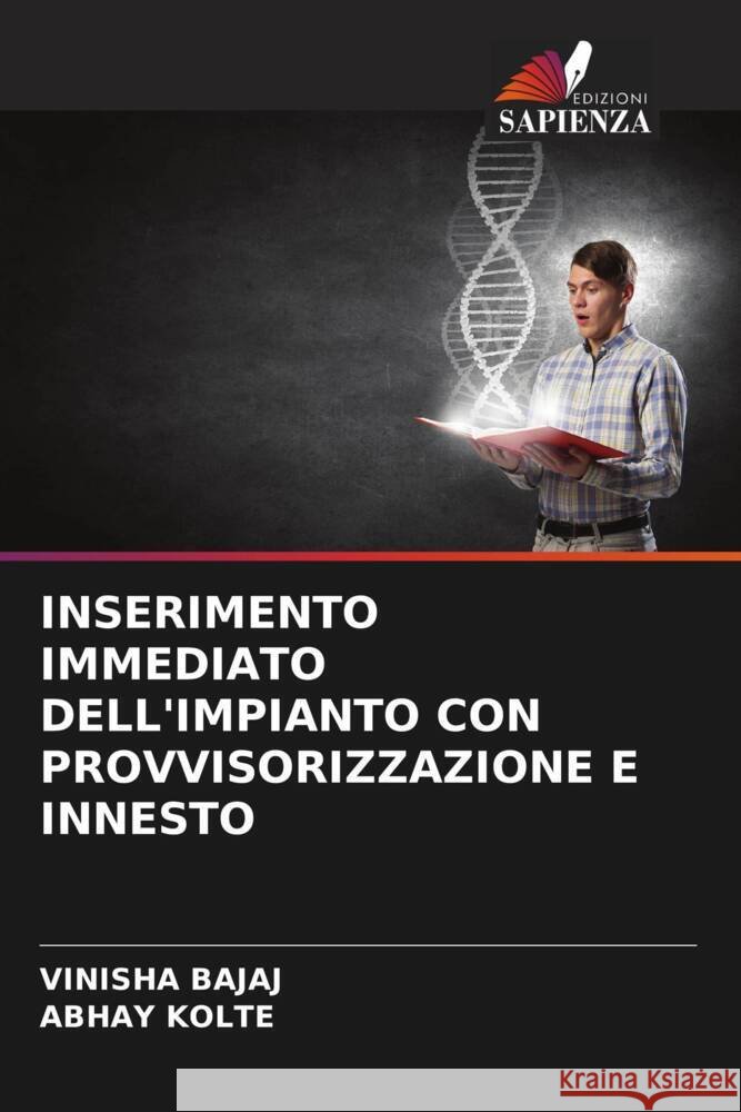Inserimento Immediato Dell'impianto Con Provvisorizzazione E Innesto Vinisha Bajaj Abhay Kolte 9786208228705 Edizioni Sapienza - książka