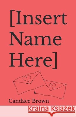 [Insert Name Here] Candace Brown 9798324020644 Independently Published - książka