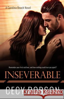 Inseverable: A Carolina Beach Novel Cecy Robson   9780997194739 Cecy Robson, LLC - książka