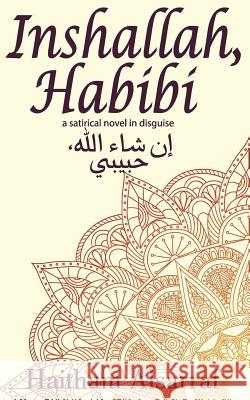 Inshallah, Habibi Haitham Alsarraf 9781515064794 Createspace - książka